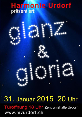 Jahreskonzert der Harmonie Urdorf am 31. Januar 2015 mit dem Motto "Glanz und Gloria"